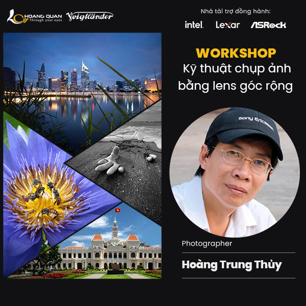 Workshop Kỹ thuật chụp ảnh bằng lens góc rộng với Nhiếp ảnh gia Hoàng Trung Thủy