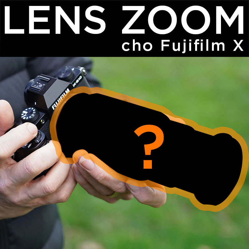 Top 4+ Lens zoom cho Fujifilm X-mount APS-C