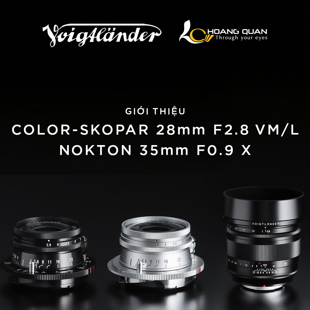 Voigtlander ra mắt ống kính COLOR-SKOPAR 28mm F2.8 VM/L và NOKTON 35mm F0.9 X
