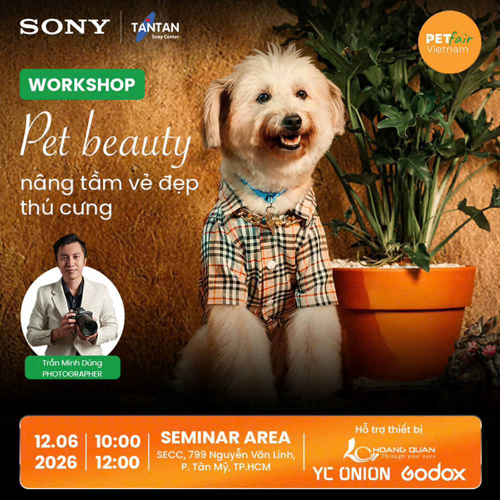 WORKSHOP: PET BEAUTY - NÂNG TẦM VẺ ĐẸP THÚ CƯNG CÙNG SỰ ĐỒNG HÀNH CỦA HOẰNG QUÂN