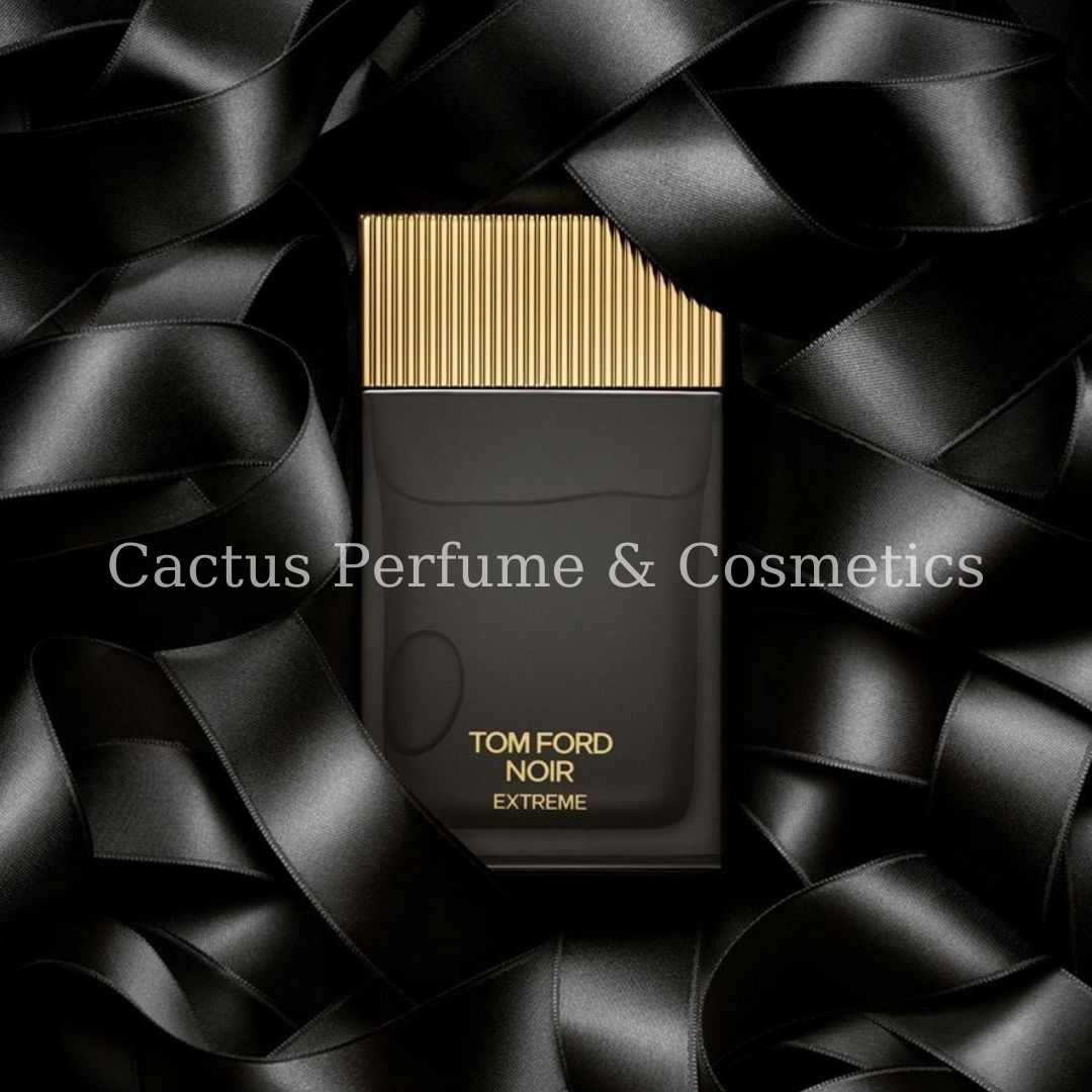 Tom Ford Noir Extreme For Men | Cactus Perfume & Cosmetics