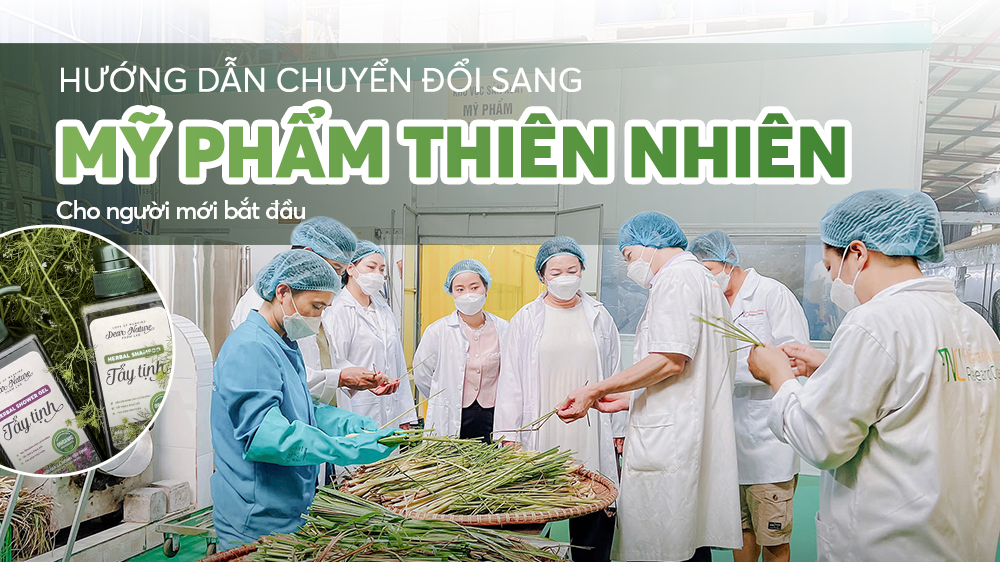 Hướng Dẫn Chuyển Đổi Sang Mỹ Phẩm Thiên Nhiên Cho Người Mới Bắt Đầu