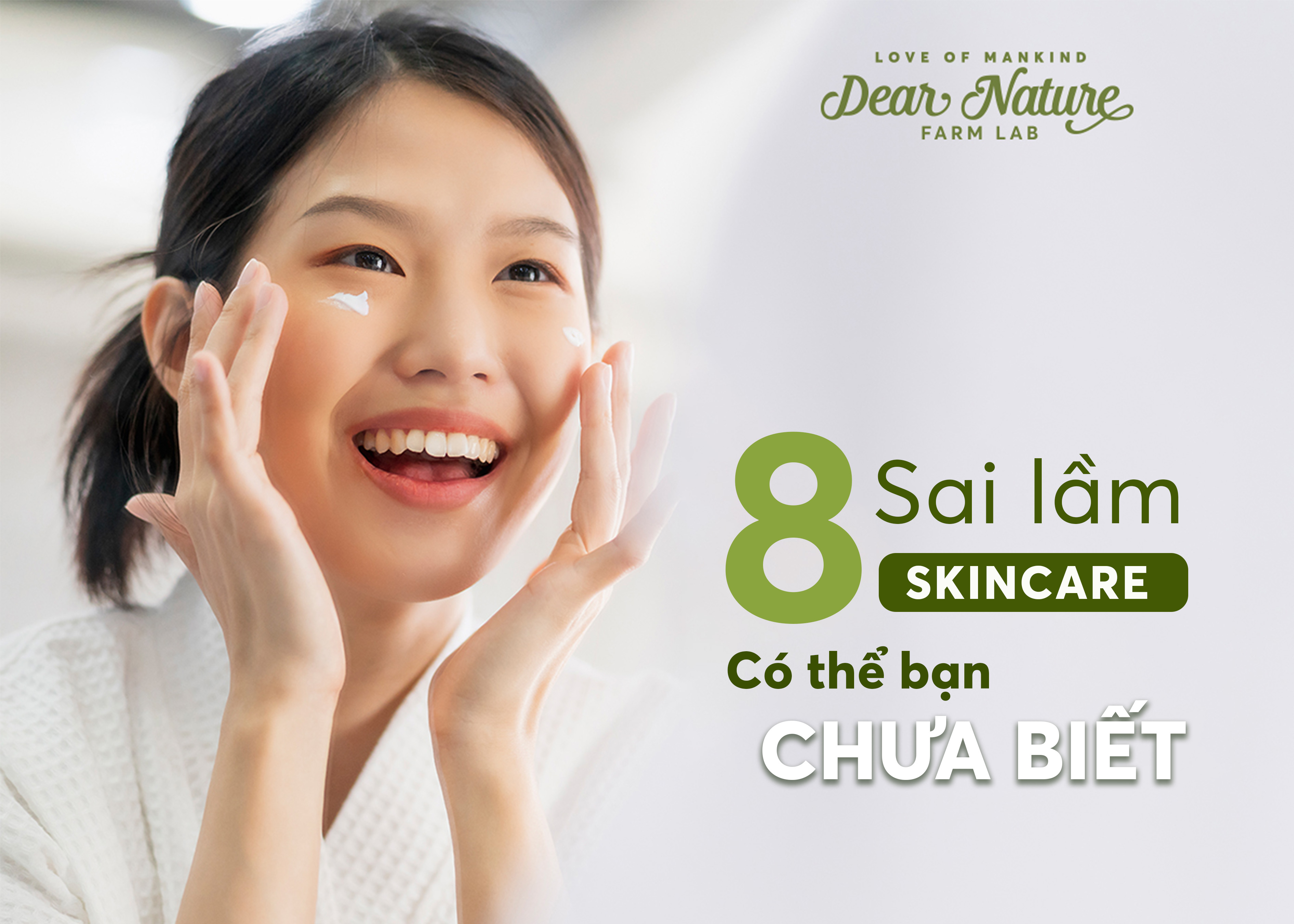 8 LỖI SKINCARE CÓ THỂ BẠN ĐANG MẮC PHẢI