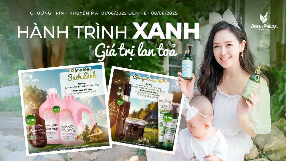 Hành Trình Xanh – Giá Trị Lan Tỏa Cùng Dear Nature Vì Một Tương Lai Bền Vững