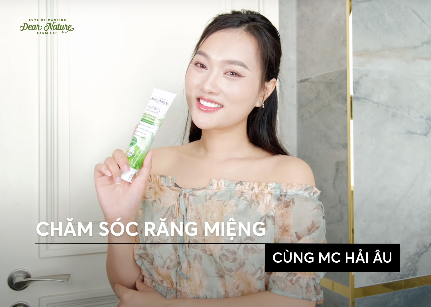 KEM ĐÁNH RĂNG DƯỢC LIỆU KHỎE TỰ NHIÊN - NỤ CƯỜI TRẮNG SÁNG, CHẮC KHỎE CÙNG MC HẢI ÂU