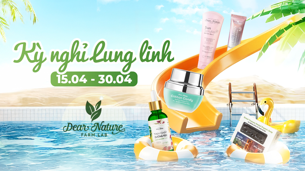 BÙNG NỔ COMBO ƯU ĐÃI DỊP LỄ THÁNG 4 – KỲ NGHỈ LUNG LINH CÙNG DEAR NATURE
