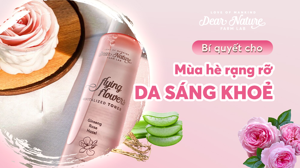 Toner Hoa Bay Flying Flower - Vị cứu tinh cho làn da trong mùa hè oi bức!