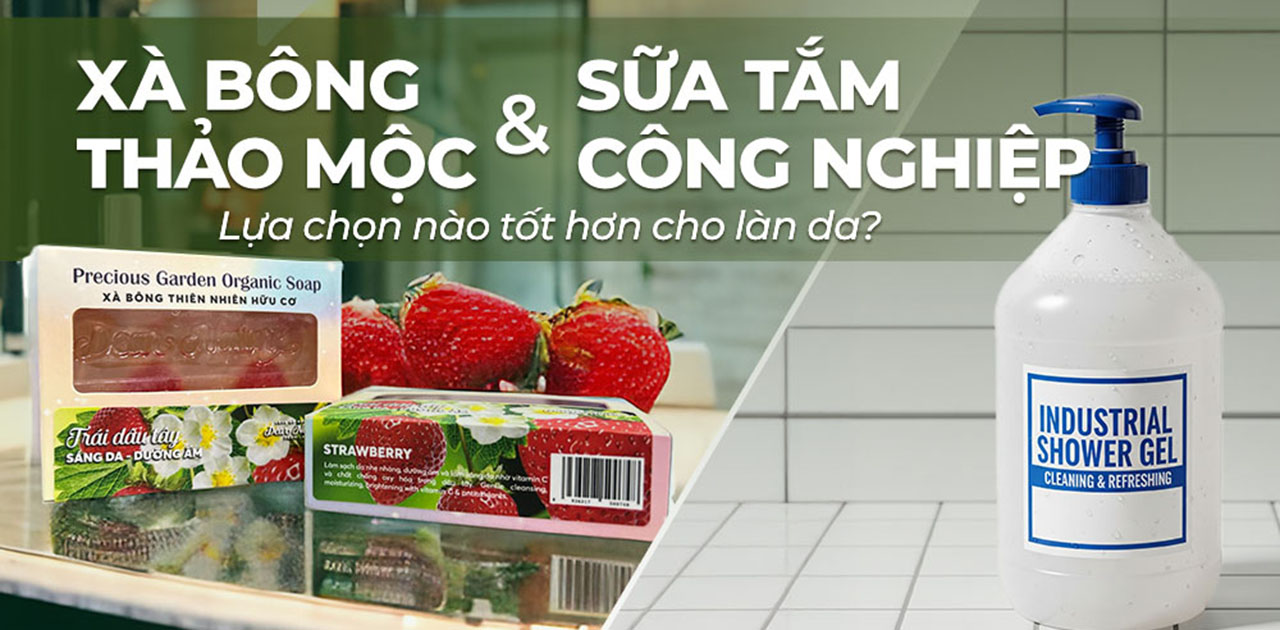 Xà Bông Thảo Mộc VS. Sữa Tắm Công Nghiệp: Lựa Chọn Nào Tốt Hơn Cho Làn Da Của Bạn?