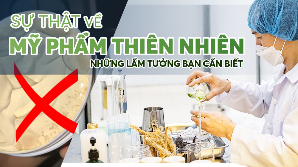 Sự Thật Về Mỹ Phẩm Thiên Nhiên: Giải Mã 5 Lầm Tưởng Phổ Biến Nhất