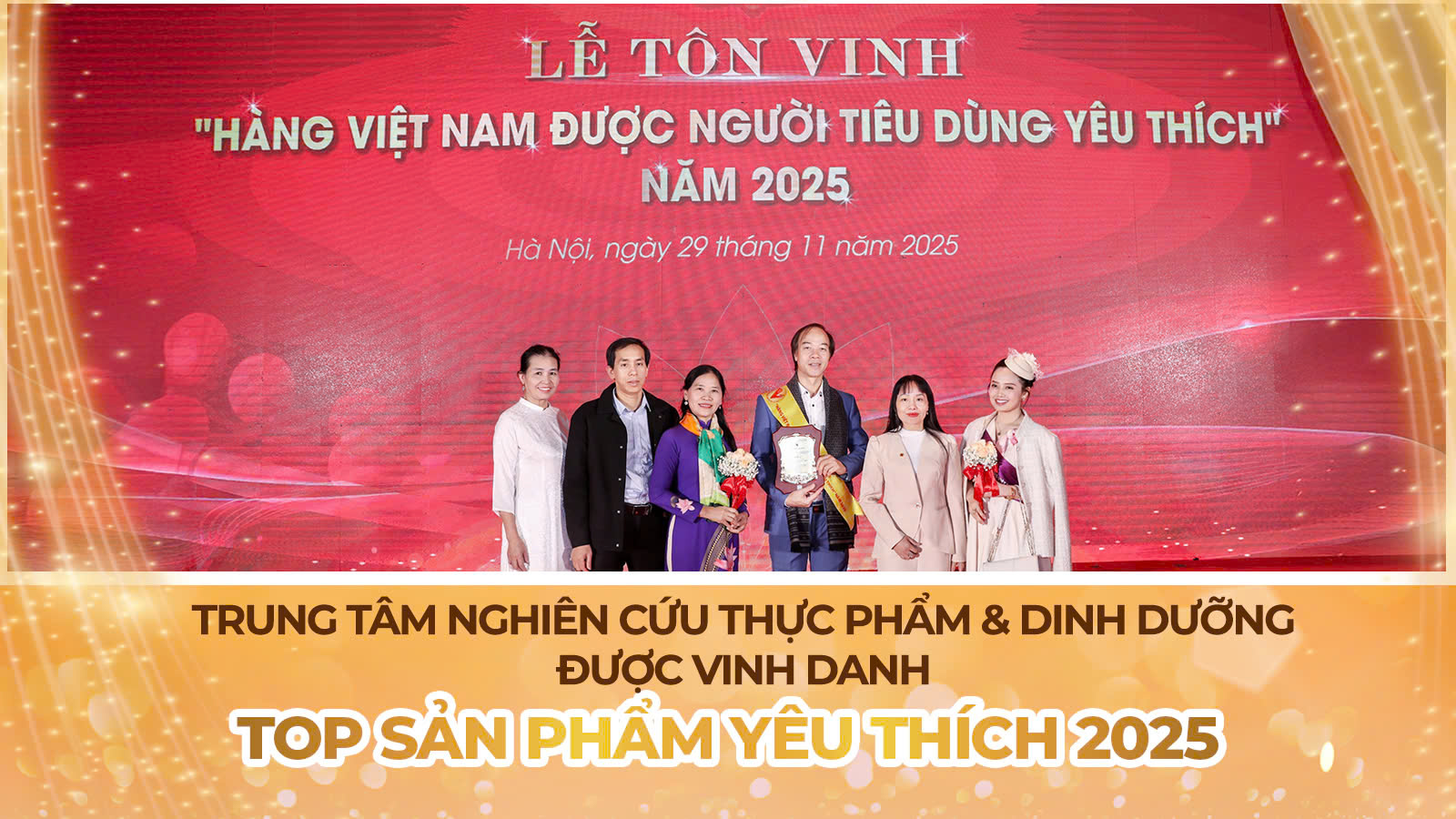 Trung Tâm Nghiên Cứu Thực Phẩm và Dinh Dưỡng Được Vinh Danh Tại Lễ Tôn Vinh Hàng Việt Nam Được Người Tiêu Dùng Yêu Thích 2025