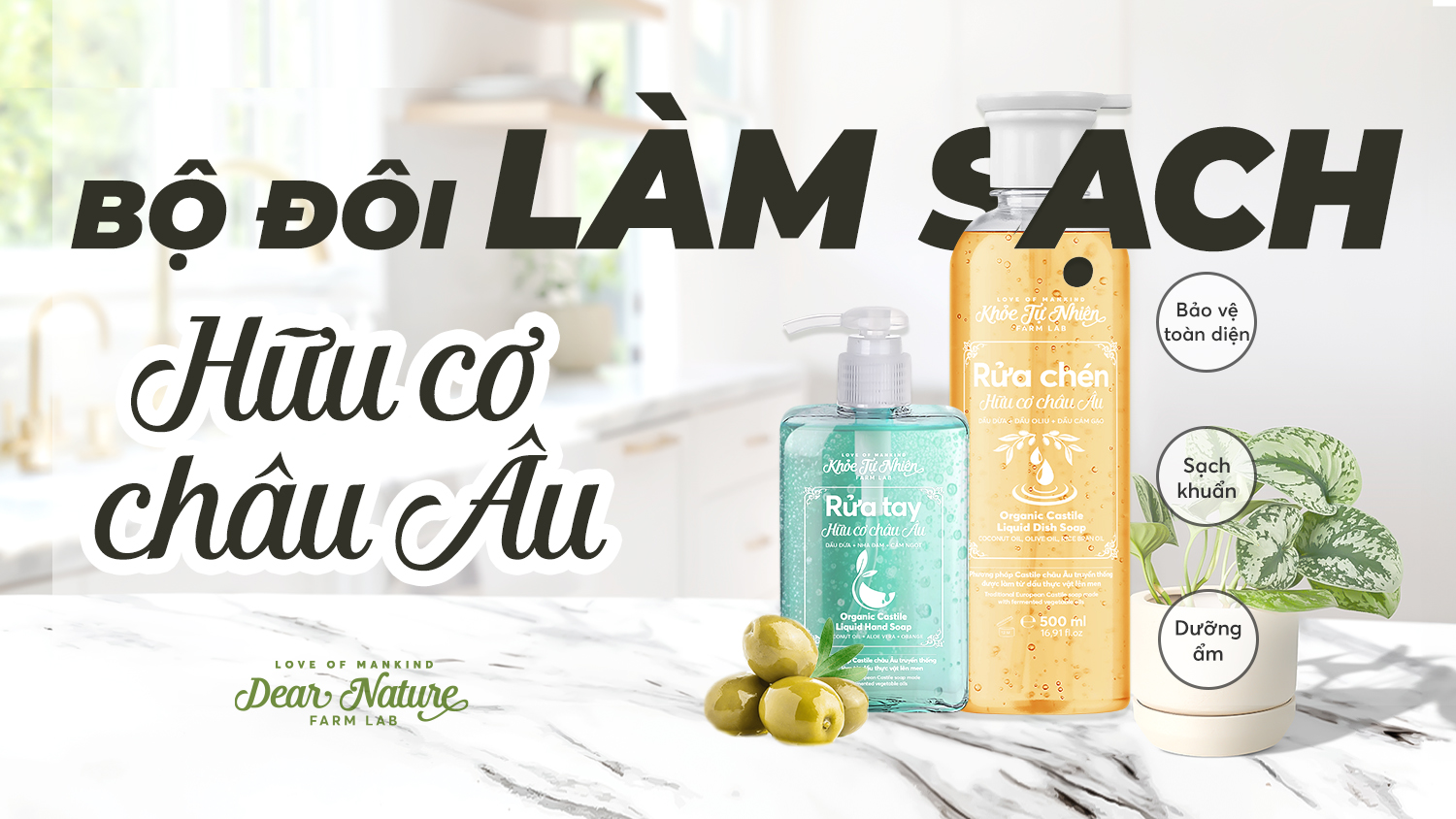 Bộ đôi Chăm sóc Gia đình Hữu cơ Châu Âu - Dear Nature: Tình Yêu Thiên Nhiên Cho Căn Bếp Và Đôi Tay Của Bạn!