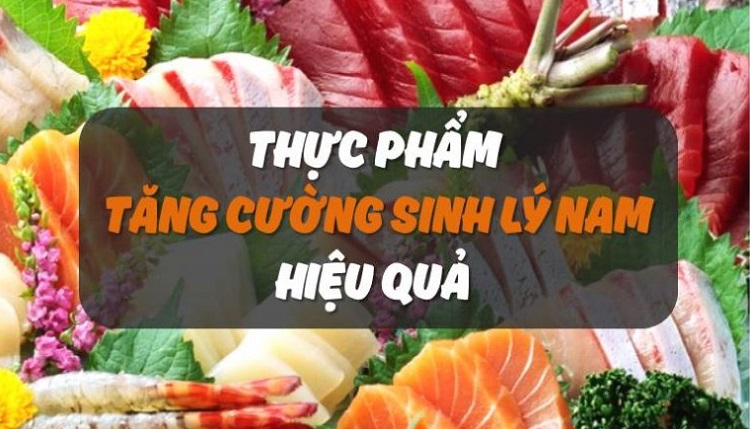 Những Thực Phẩm Tốt Cho Đàn Ông Yếu Sinh Lý Những Thực Phẩm Tốt Cho Đàn Ông Yếu Sinh Lý
