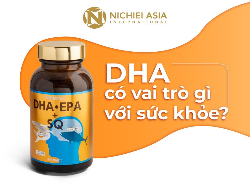 DHA Có Vai Trò Gì Với Sức Khỏe Con Người?