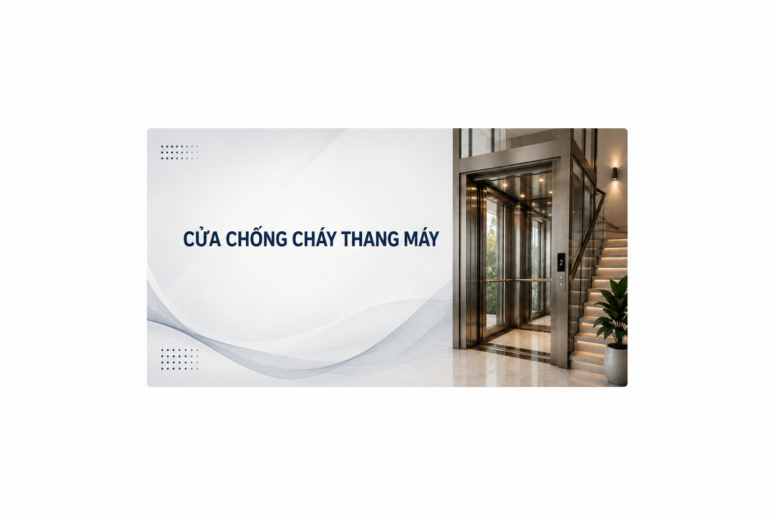 Cửa Chống Cháy Thang Máy Là Gì? Vai Trò Và Những Điều Cần Biết