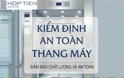 Tại Sao Phải Kiểm Định An Toàn Thang Máy?