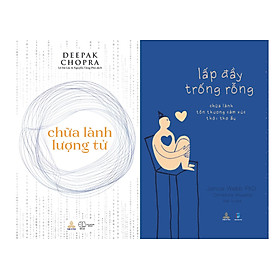 Combo sách Chữa Lành Lượng Tử và Lấp Đầy Trống Rỗng