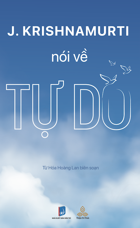 Krishnamurti Nói Về Tự Do