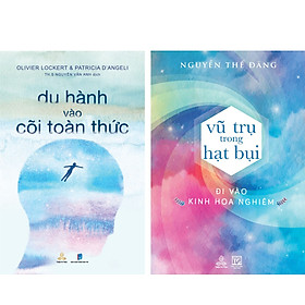 Combo Du Hành Vào Cõi Toàn Thức và Vũ Trụ Trong Hạt Bụi