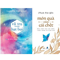 Combo Vũ Trụ Trong Hạt Bụi và Món Quà Của Cái Chết