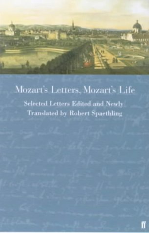 Mozart's Letters, Mozart's Life