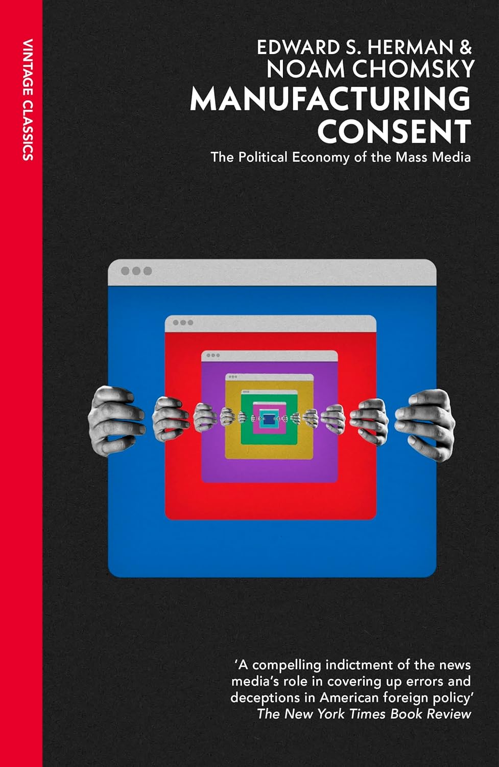 Manufacturing Consent: The Political Economy of the Mass Media