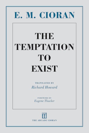 The Temptation to Exist