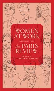 Women at Work, Interviews from The Paris Review