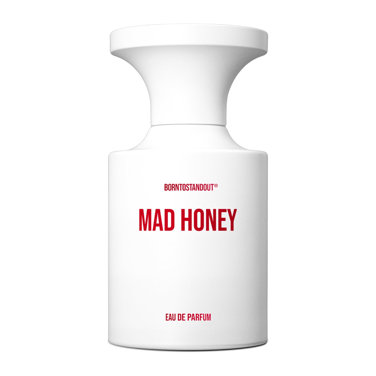 Born To Stand Out Mad Honey
