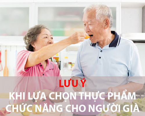 Lưu ý khi lựa chọn thực phẩm chức năng cho người già