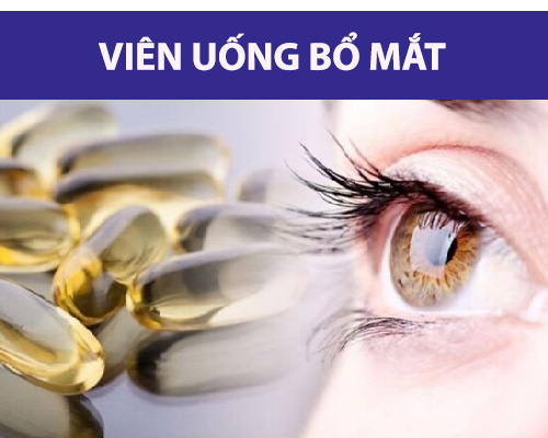 Viên uống bổ mắt và những điều cần biết trước khi sử dụng