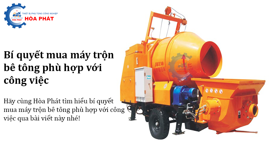 Bí quyết mua máy trộn bê tông phù hợp với công việc