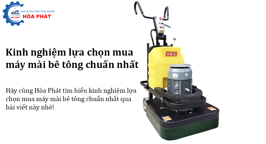 Kinh nghiệm lựa chọn mua máy mài bê tông chuẩn nhất