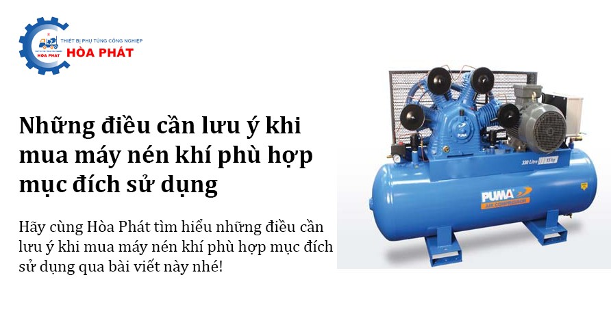 Những điều cần lưu ý khi mua máy nén khí phù hợp mục đích sử dụng