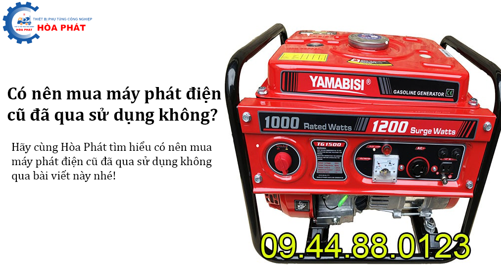 Có nên mua máy phát điện cũ đã qua sử dụng không?