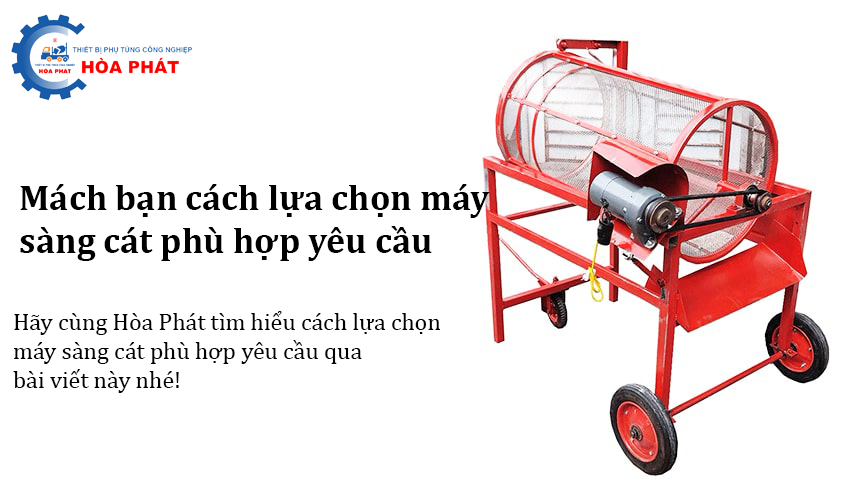 Mách bạn cách lựa chọn máy sàng cát phù hợp yêu cầu