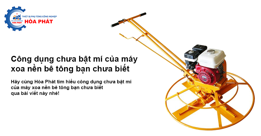 Công dụng chưa bật mí của máy xoa nền bê tông bạn chưa biết?