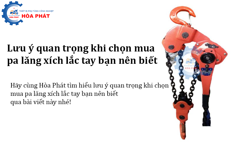 Lưu ý quan trọng khi chọn mua pa lăng xích lắc tay bạn nên biết