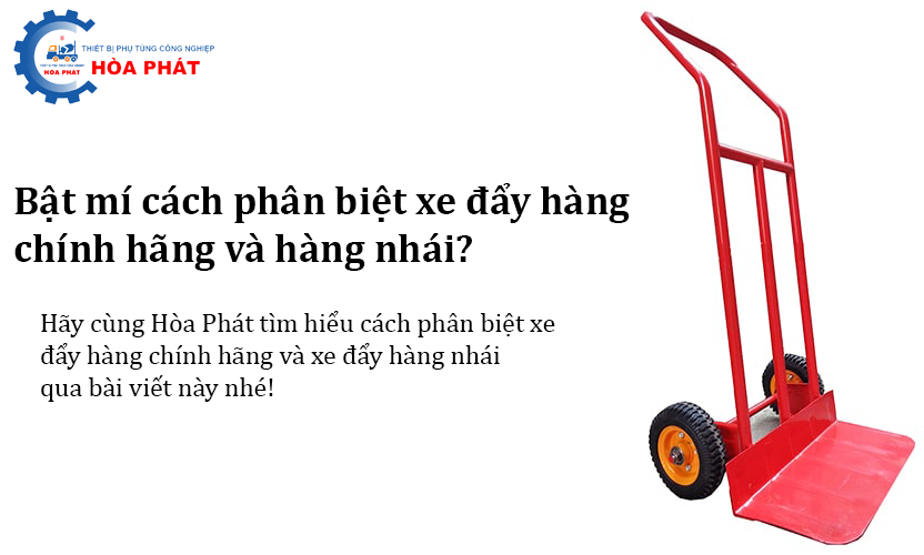 Bật mí cách phân biệt xe đẩy hàng chính hãng và hàng nhái?