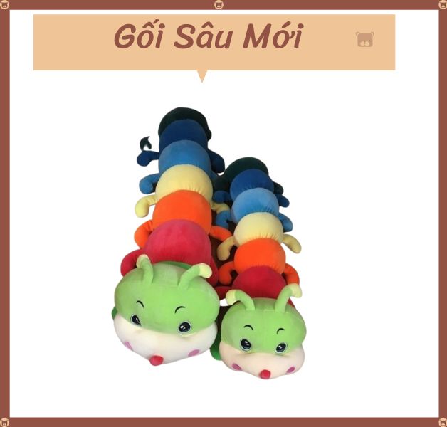 Gối Sâu Mới