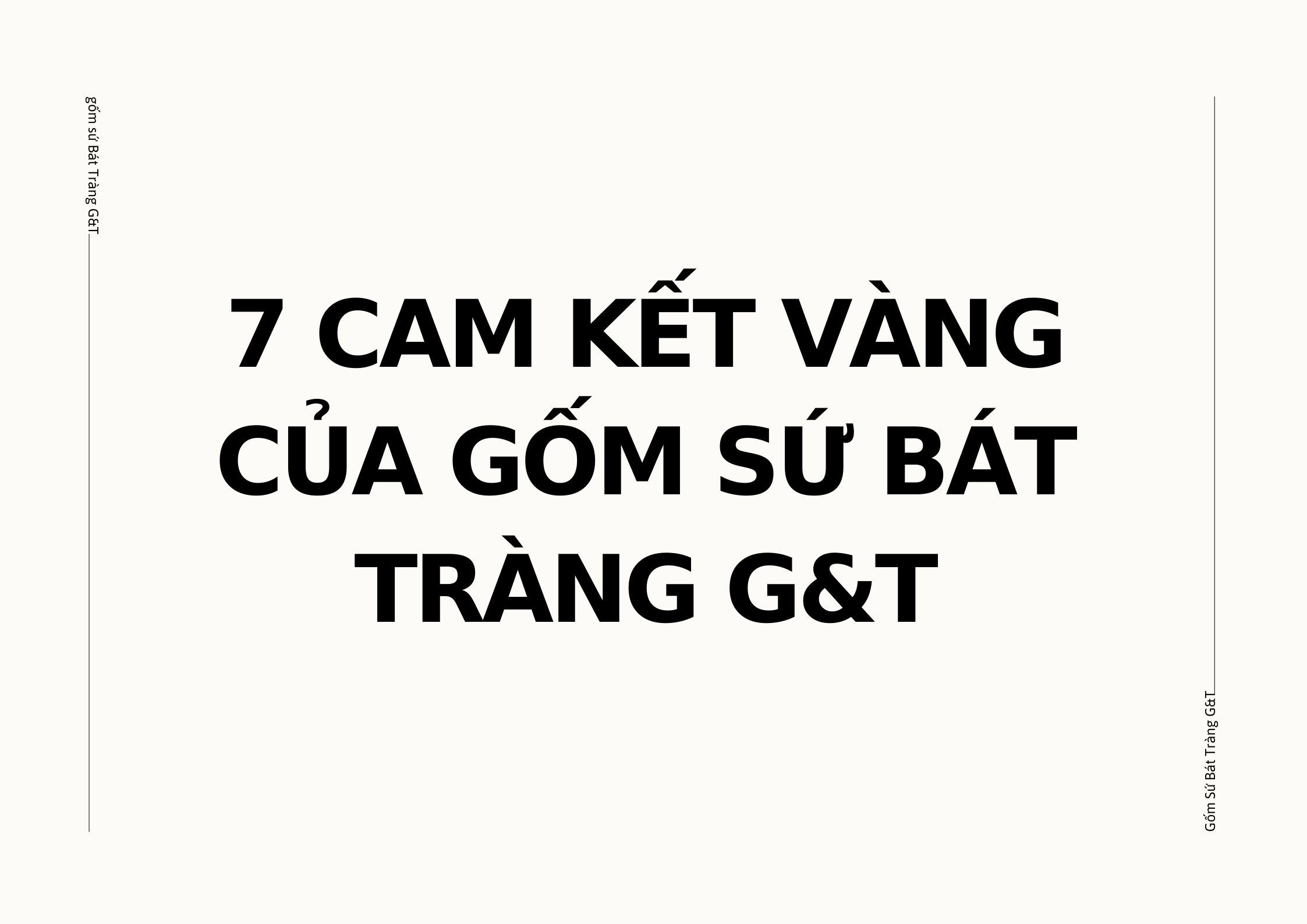 7 Cam kết vàng khi mua hàng tại Gốm Sứ Bát Tràng G&T