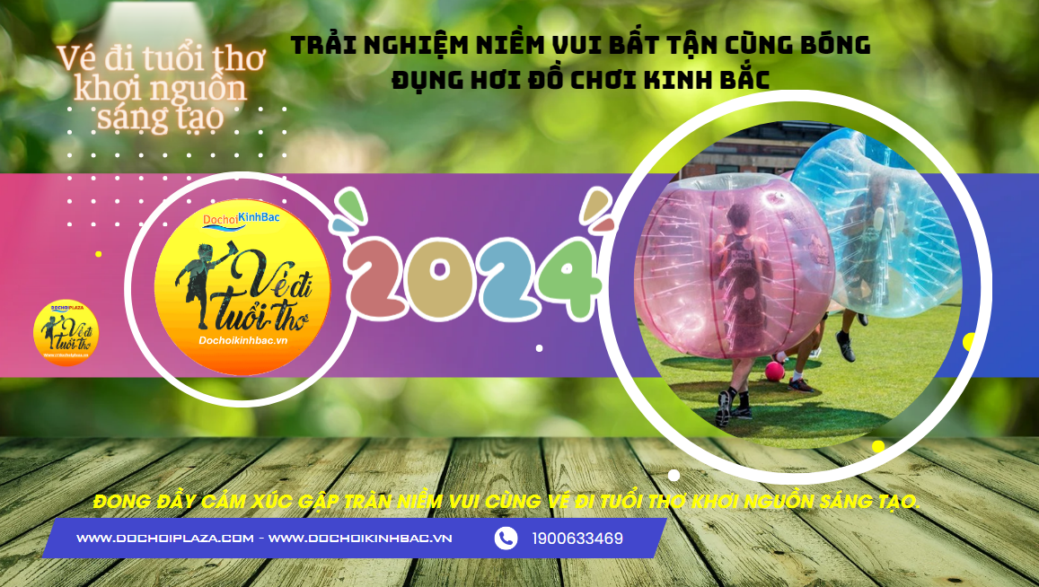 Trải Nghiệm Niềm Vui Bất Tận Cùng Bóng Đụng Hơi Đồ Chơi Kinh Bắc