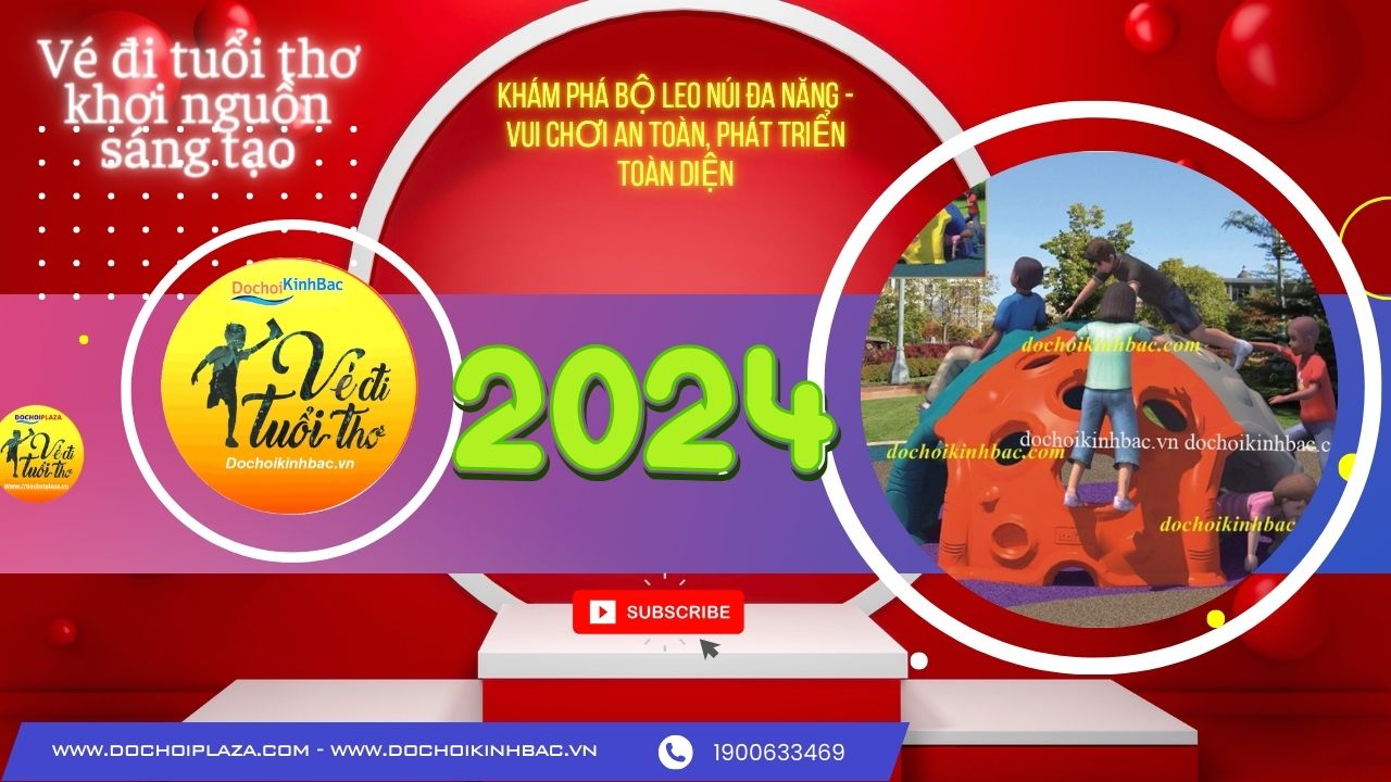 Khám Phá Bộ Leo Núi Đa Năng - Vui Chơi An Toàn, Phát Triển Toàn Diện