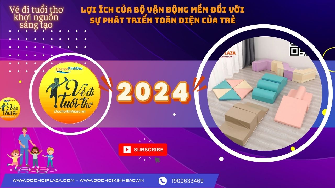 Lợi Ích Của Bộ Vận Động Mềm Đối Với Sự Phát Triển Toàn Diện Của Trẻ