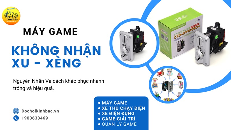 Máy game không nhận xu – xèng nguyên nhân và cách khắc phục hiệu quả?