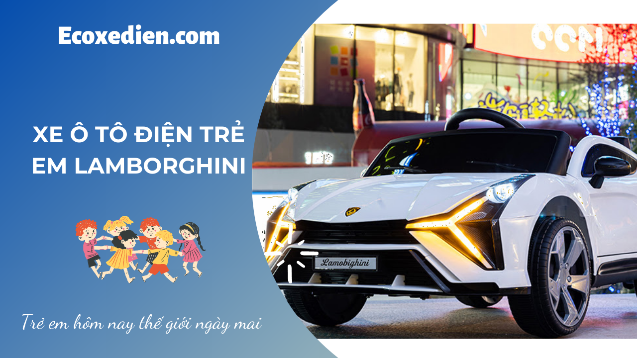 HƯỚNG DẪN CÁCH LẮP RÁP XE Ô TÔ ĐIỆN TRẺ EM