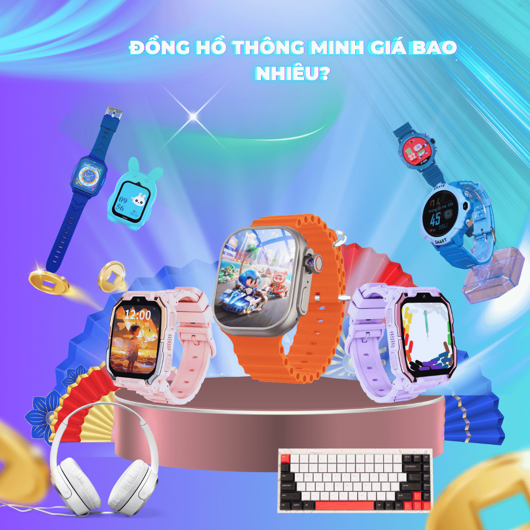 Đồng Hồ Thông Minh Giá Bao Nhiêu?