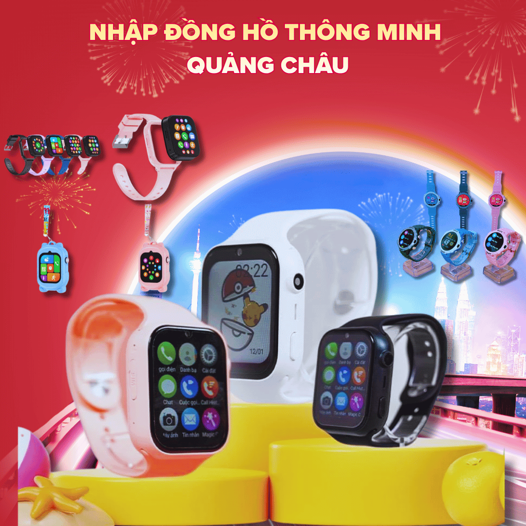Nhập Đồng Hồ Thông Minh Quảng Châu