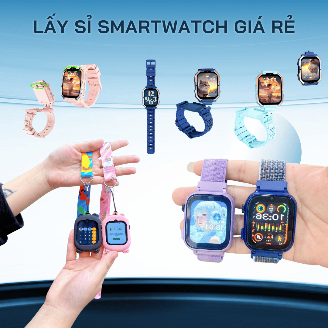 Lấy sỉ smartwatch giá rẻ