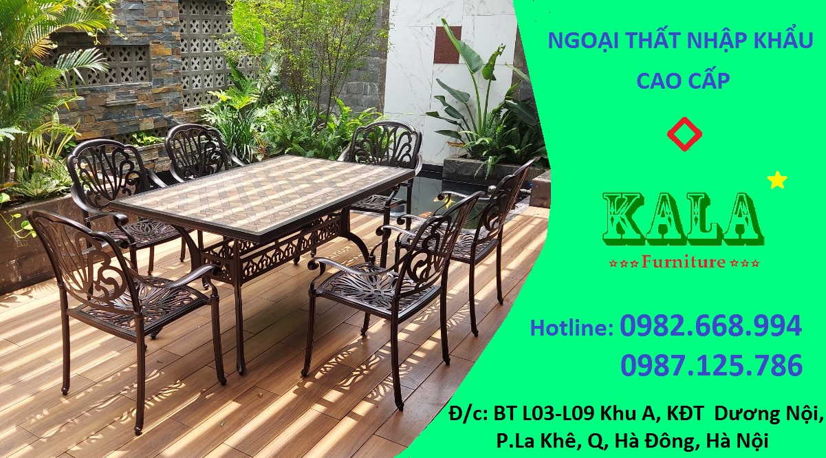 Công ty Cổ Phần Nội Thất KALA chuyên nhập khẩu phân phối trực tiếp bàn ghế sân vườn cao cấp
