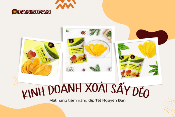 Kinh doanh xoài sấy dẻo - Mặt hàng tiềm năng dịp Tết Nguyên Đán